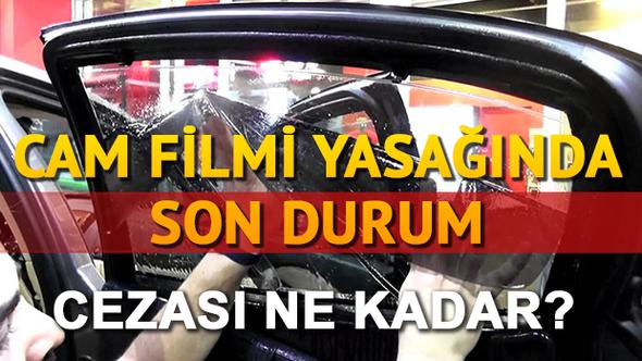 Resmi Gazete'de yayımlanan cam filmi yasağı nedir? Cam filmi cezası ne kadar olacak?